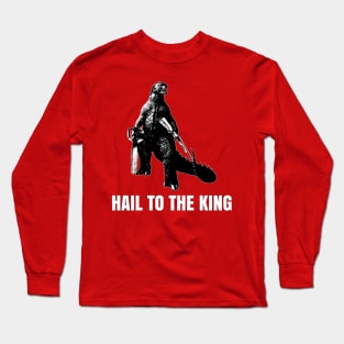 Hail to the King Long Sleeve T-Shirt